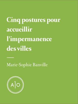 cover image of Cinq postures pour accueillir l'impermanence des villes